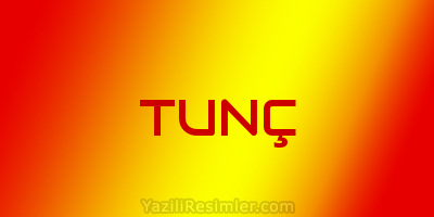 TUNÇ