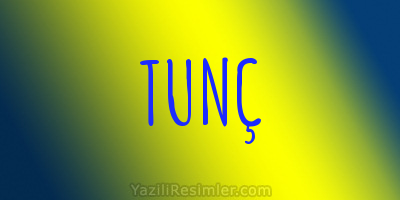 TUNÇ