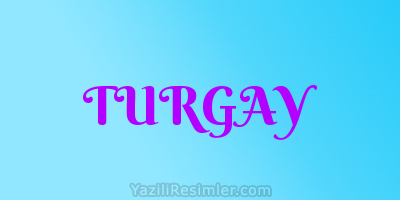 TURGAY