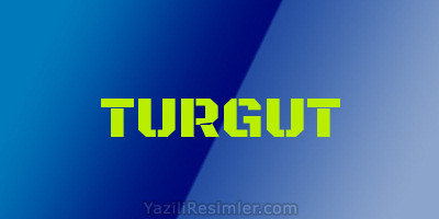 TURGUT