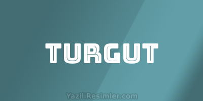 TURGUT