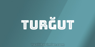 TURĞUT