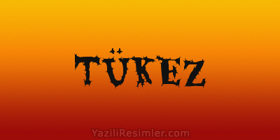 TÜKEZ