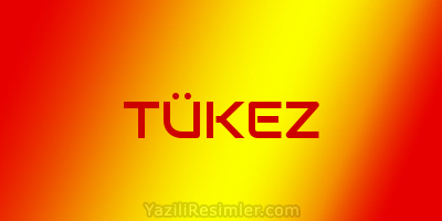 TÜKEZ