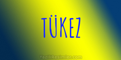 TÜKEZ