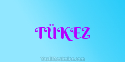 TÜKEZ