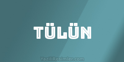 TÜLÜN