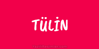 TÜLİN