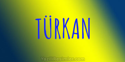 TÜRKAN