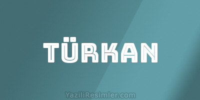 TÜRKAN