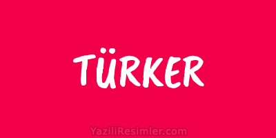 TÜRKER