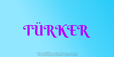 TÜRKER