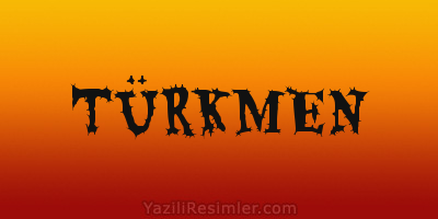 TÜRKMEN