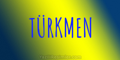 TÜRKMEN