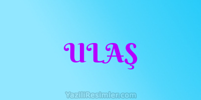 ULAŞ