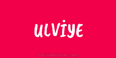 ULVİYE