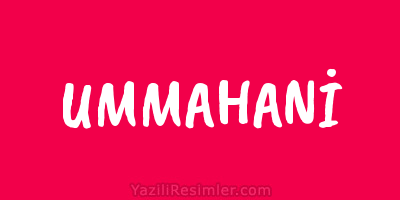 UMMAHANİ