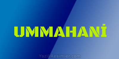 UMMAHANİ