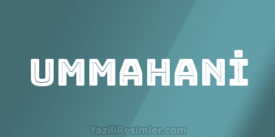 UMMAHANİ