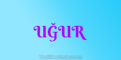 UĞUR