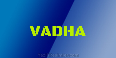 VADHA