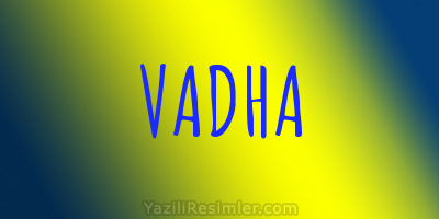 VADHA