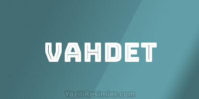 VAHDET