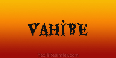 VAHİBE