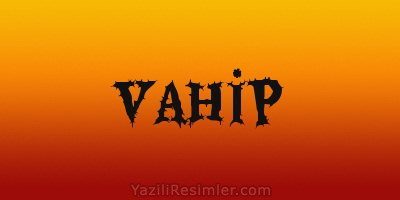 VAHİP