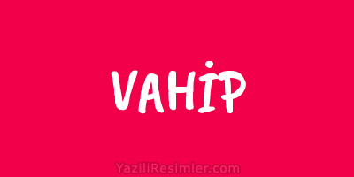 VAHİP