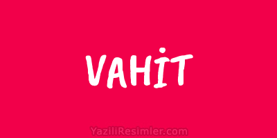 VAHİT