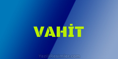 VAHİT