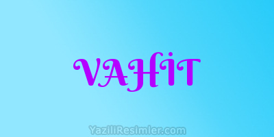 VAHİT