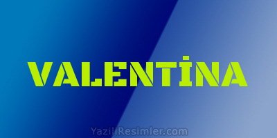 VALENTİNA