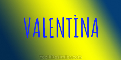 VALENTİNA