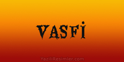 VASFİ