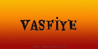 VASFİYE