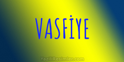 VASFİYE