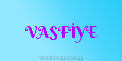 VASFİYE