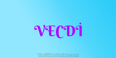 VECDİ