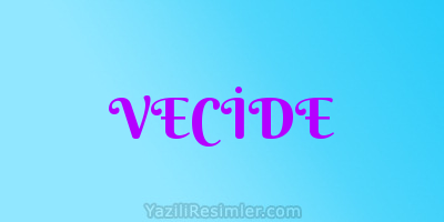 VECİDE