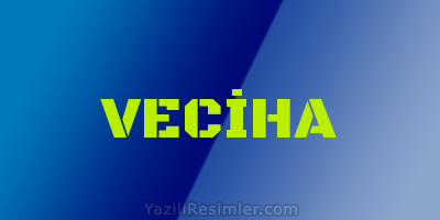 VECİHA