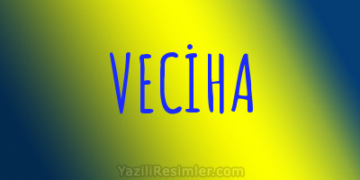 VECİHA