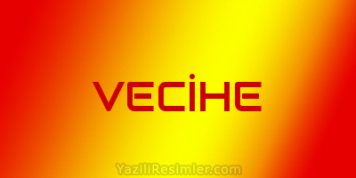 VECİHE