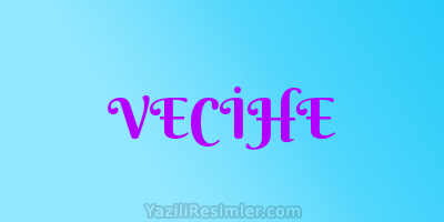 VECİHE