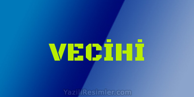 VECİHİ