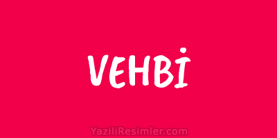 VEHBİ