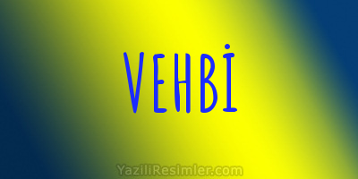 VEHBİ