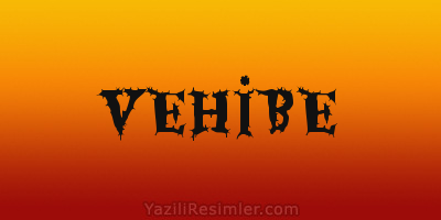 VEHİBE