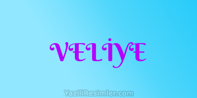 VELİYE